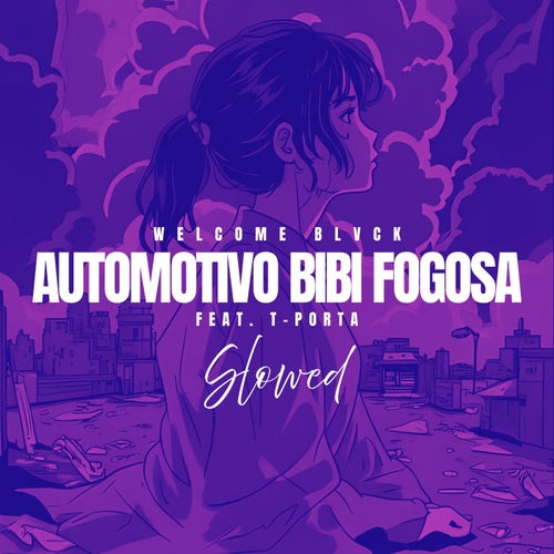 Automotivo Bibi Fogosa - Slowed (feat. T-Porta)