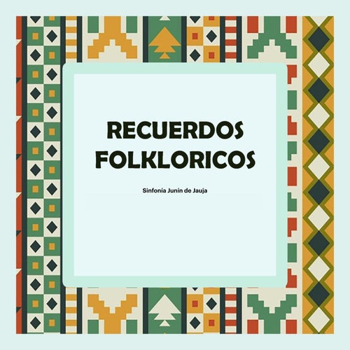 RECUERDOS FOLKLORICOS