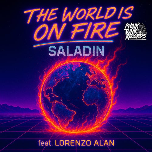 The World Is On Fire (Edit) (feat. Lorenzo Alan)