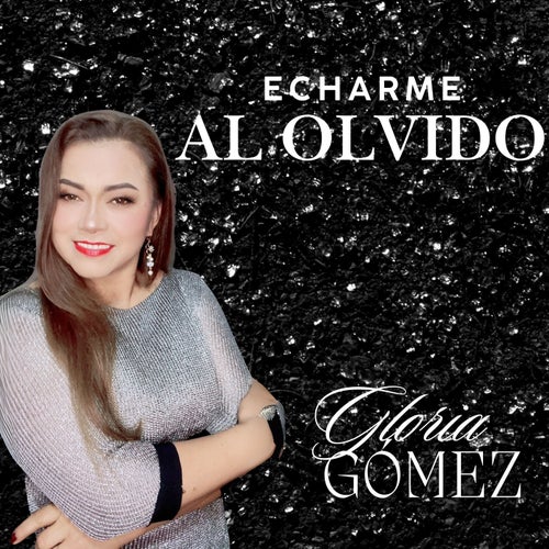 Echarme al olvido