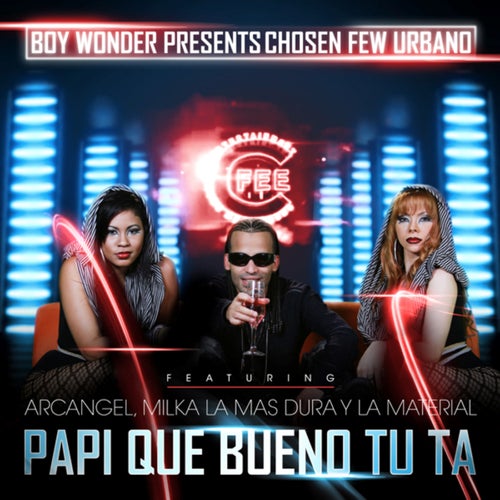 Papi Que Bueno Tu Ta (feat. La Materialista & Arcangel)