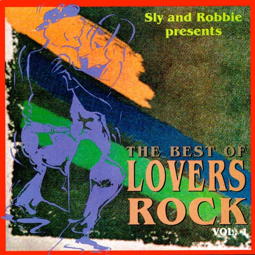 Sly & Robbie Presents the Best of Lovers Rock, Vol. 1