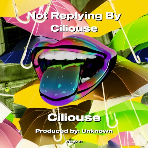 Not Replying By Ciliouse