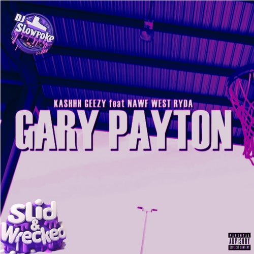 Gary Payton (feat. NAWF WEST RYDA) [SLID & WRECKED]