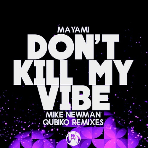 Mayami - Don't Kill My Vibe