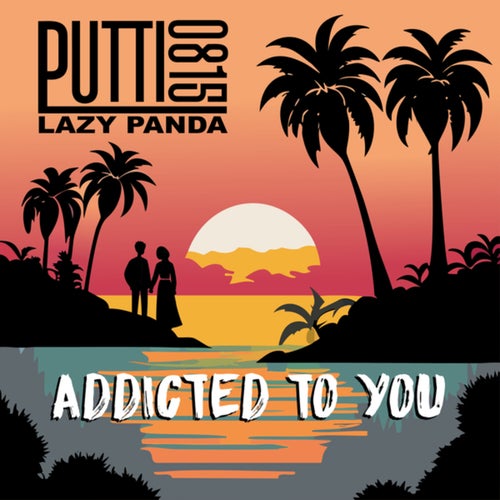 Addicted to you (Extended)