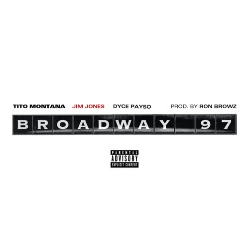 Broadway 97 (feat. Jim Jones & Dyce Payso)