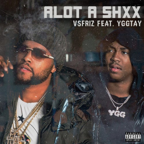 Alot Of Shxx (feat. Ygg Tay)