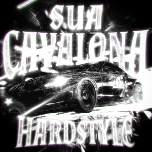 SUA CAVALONA (Hardstyle Remix)