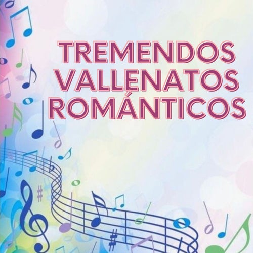 Tremendos vallenatos romanticos