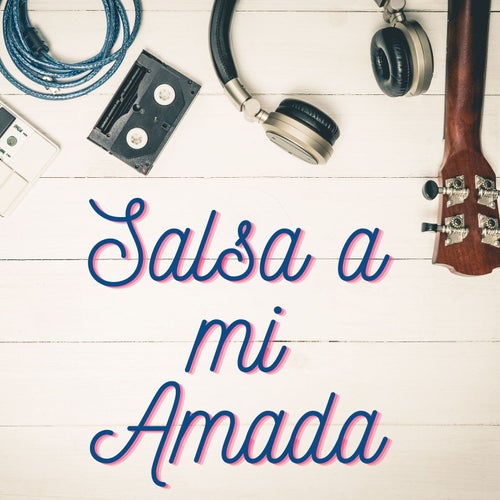 Salsa a mi amada