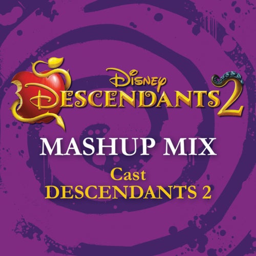 Descendants 2 - Mashup Mix