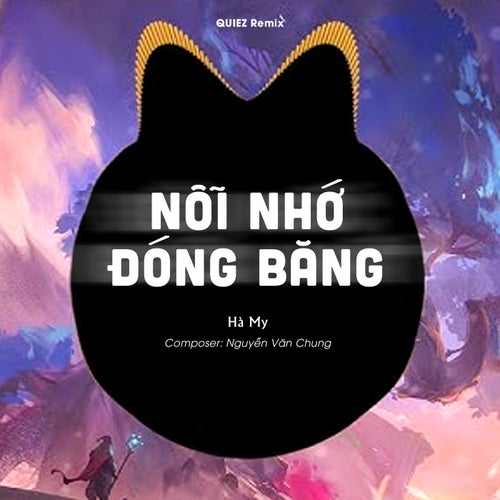 Nỗi Nhớ Đóng Băng (QUIEZ Remix)