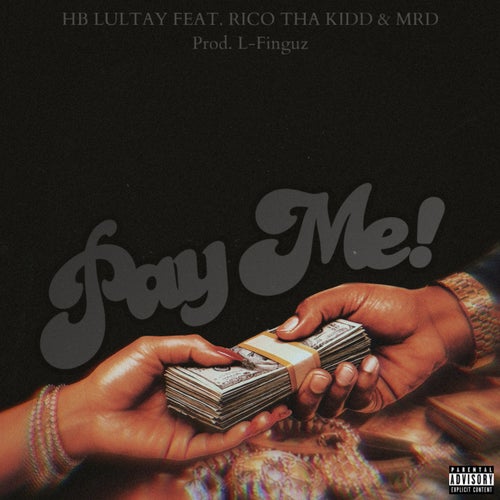 Pay Me (feat. Rico Tha Kidd & MRD)