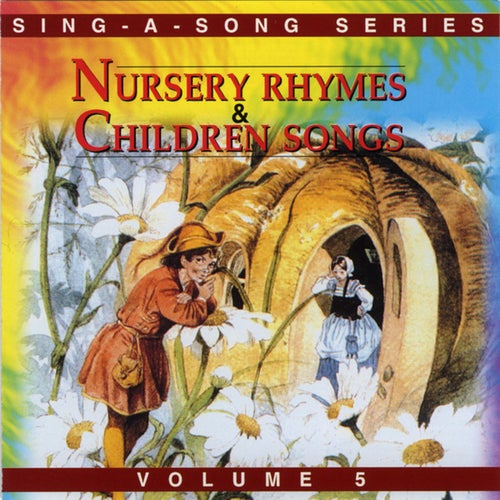 Sing A Song Series (5 Nursery Rhymes & Children Songs)