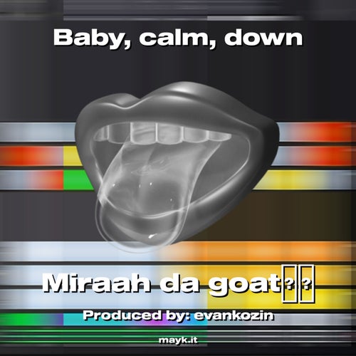 Baby  calm  down