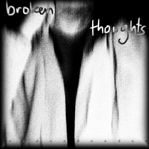 broken thoughts