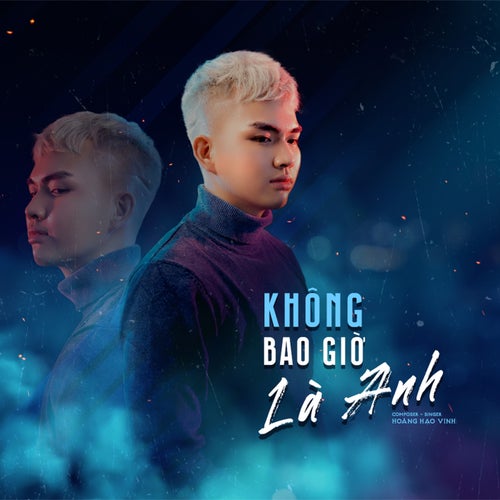 KHÔNG BAO GIỜ LÀ ANH