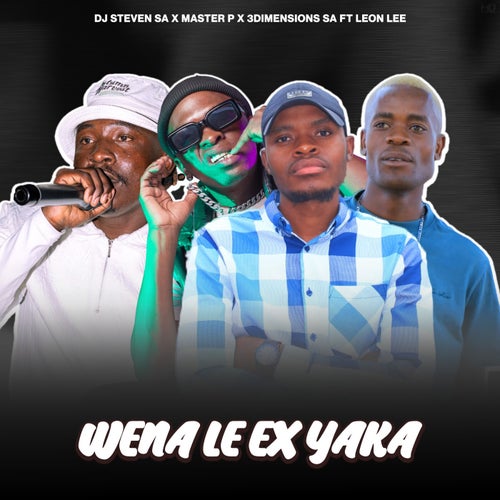 WENA LE EX YAKA (feat LEON LEE)