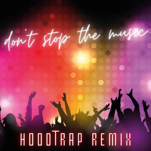 Don't Stop the Music (Hood Trap)