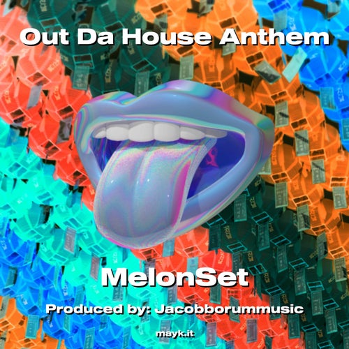 Out Da House Anthem