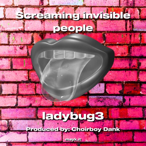 Screaming invisible people