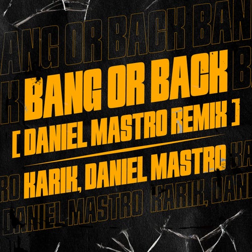Bang Or Back (Daniel Mastro Remix)