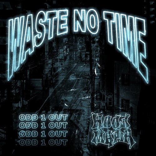 WASTE NO TIME