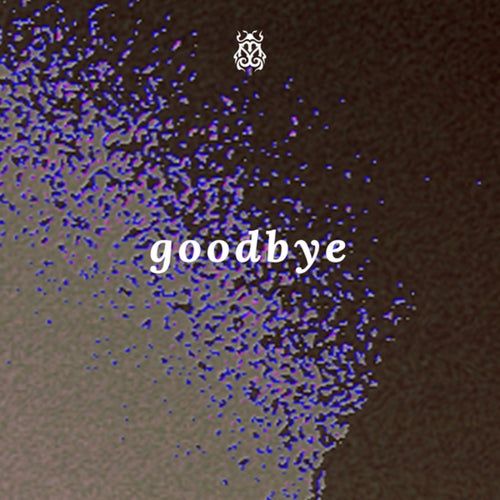 Goodbye