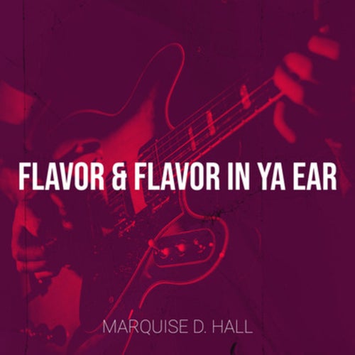 Flavor, and Flavor In Ya Ear