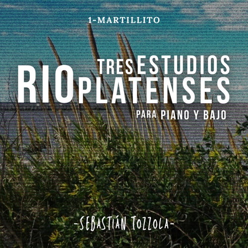 Tres Estudios Rioplatenses para piano y bajo - 1. Martillito