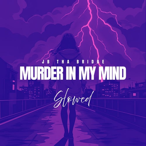 Murder In My Mind - Slowed