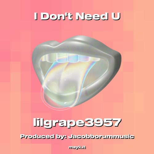 I Don't Need U