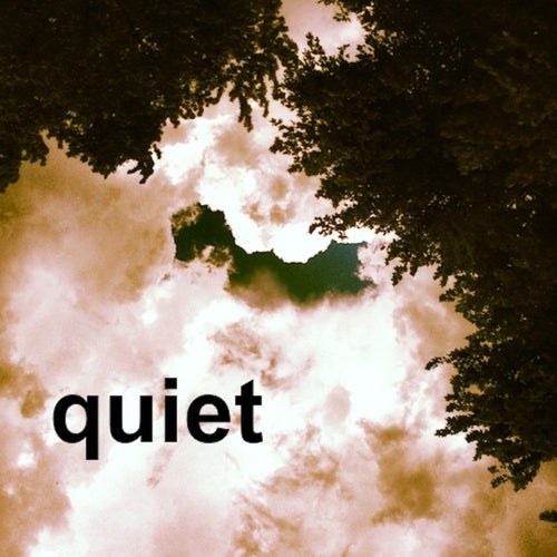 quiet