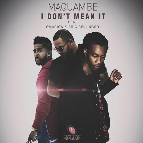 I Don't Mean It (feat. Omarion & Eric Bellinger) - Single