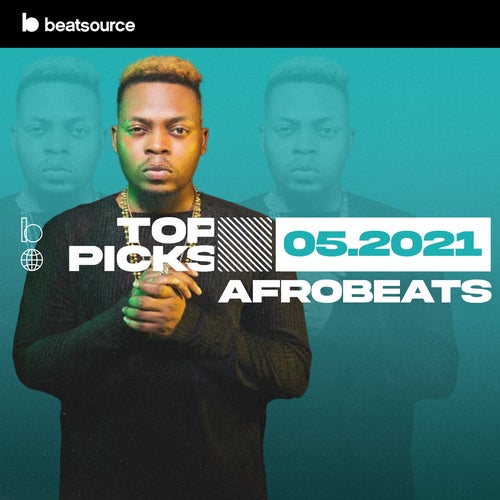 Afrobeats Top Picks May 2021 Album Art