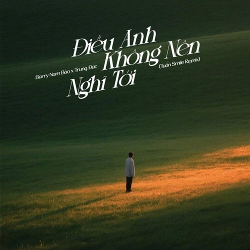Điều Anh Không Nên Nghĩ Tới (Tuấn Smile Remix)