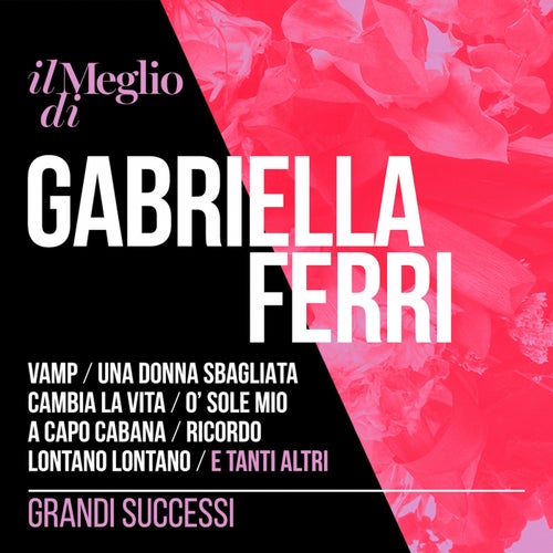 Il Meglio Di Gabriella Ferri: Grandi Successi