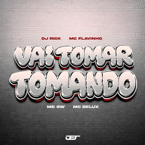 VAI TOMAR TOMANDO