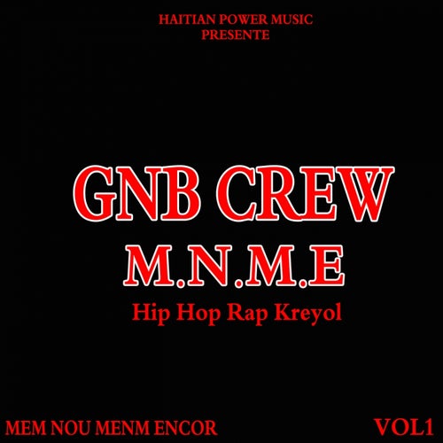 M.N.M.E mem nou menm encor, Vol. 1 (feat. Rozzy, Kash P, Dandy) [Hip Hop Rap Kreyol]