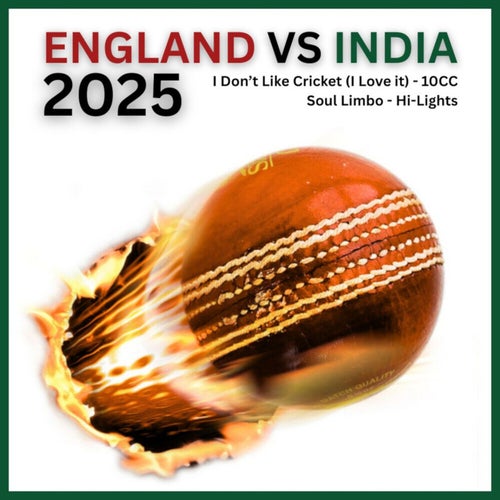 England vs India 2025 / I Don't Like Cricket (I Love It)