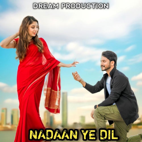 Nadaan Ye Dil