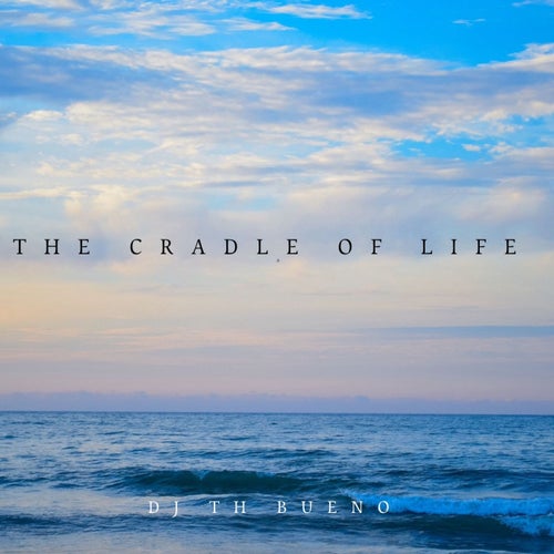 The Cradle Of Life