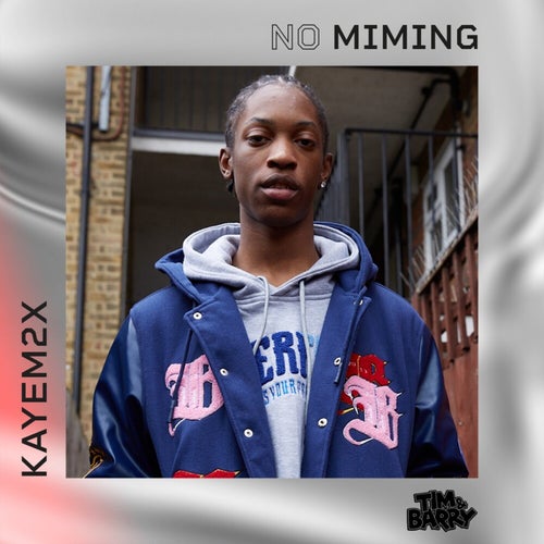 Kayem2x - No Miming