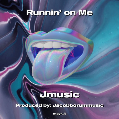 Runnin’ on Me