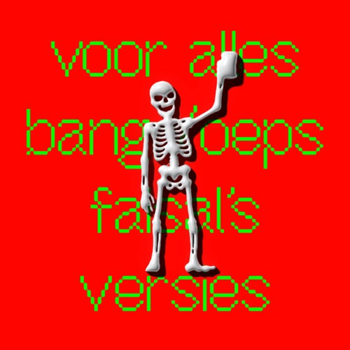 voor alles bang / oeps (FAISAL's versies)