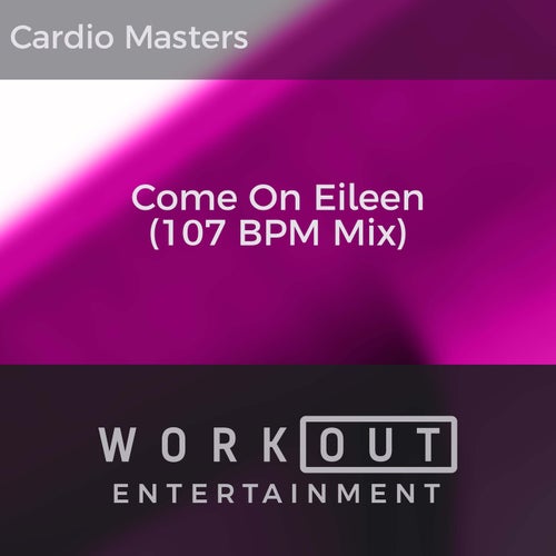 Come On Eileen (107 BPM Mix)