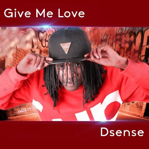 GIVE ME LOVE