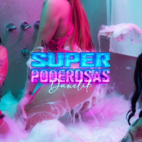 SUPERPODEROSAS