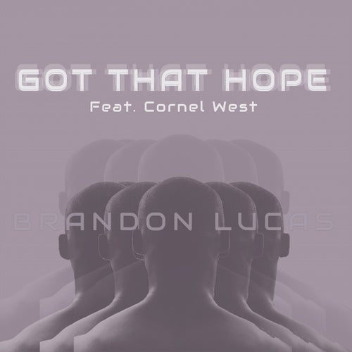 Got That Hope (feat. Cornel West)